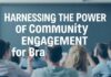 Harnessing the Power of Community Engagement for Brand Growth Harnessing the Power of Community Engagement for Brand Growth