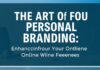 The Art of Personal Branding: Elevating Your Digital Presence The Art of Personal Branding: Enhancing Your Online Presence