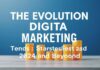 The Evolution of Digital Marketing: Trends and Strategies for 2024 and Beyond The Evolution of Digital Marketing: Trends and Strategies for 2024 and Beyond