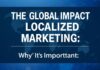 The Global Impact of Localized Marketing: Why It Matters The Global Impact of Localized Marketing: Why It's Important