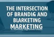 The Intersection of Branding and Digital Marketing: A Comprehensive Guide The Intersection of Branding and Digital Marketing: A Comprehensive Guide