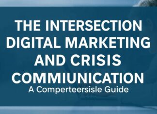 The Intersection of Digital Marketing and Crisis Communication: A Comprehensive Guide The Intersection of Digital Marketing and Crisis Communication: A Comprehensive Guide
