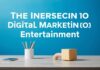 The Intersection of Digital Marketing and Entertainment: Leveraging Trends for Brand Growth The Intersection of Digital Marketing and Entertainment: Utilizing Trends for Brand Expansion
