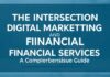 The Intersection of Digital Marketing and Financial Services: A Comprehensive Guide The Intersection of Digital Marketing and Financial Services: A Comprehensive Guide
