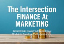 The Intersection of Finance and Marketing: A Comprehensive Guide for Startups The Intersection of Finance and Marketing: A Complete Handbook for Startups