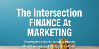The Intersection of Finance and Marketing: A Comprehensive Guide for Startups The Intersection of Finance and Marketing: A Complete Handbook for Startups