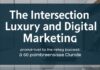 The Intersection of Luxury and Digital Marketing: A Comprehensive Guide The Intersection of Luxury and Digital Marketing: A Comprehensive Guide