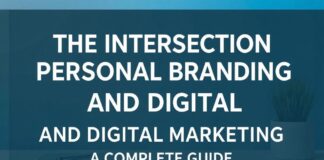 The Intersection of Personal Branding and Digital Marketing: A Comprehensive Guide The Intersection of Personal Branding and Digital Marketing: A Complete Guide