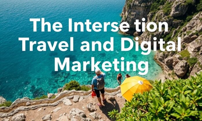 featured-the-intersection-of-travel-and-digital-marketing-u The Intersection of Travel and Digital Marketing: Unique Insights and Strategies