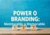 The Power of Branding: How to Create a Memorable Brand Identity The Power of Branding: How to Create a Memorable Brand Identity