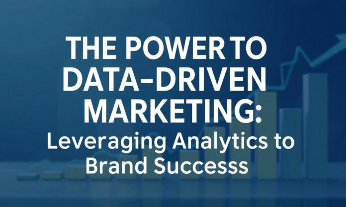featured-the-power-of-data-driven-marketing-leveraging-anal The Power of Data-Driven Marketing: Leveraging Analytics for Brand Success