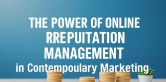 The Power of Online Reputation Management in Modern Marketing The Power of Online Reputation Management in Contemporary Marketing