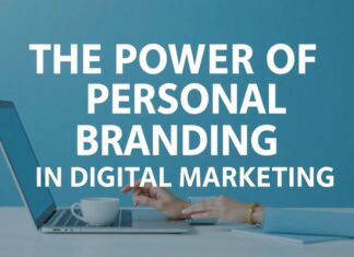 The Power of Personal Branding in Digital Marketing The Power of Personal Branding in Digital Marketing