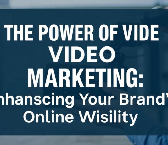 The Power of Video Marketing: Boosting Your Brand’s Online Presence The Power of Video Marketing: Enhancing Your Brand's Online Visibility