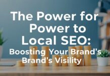 The Power of Local SEO: Enhancing Your Brand’s Visibility The Power of Local SEO: Boosting Your Brand's Visibility