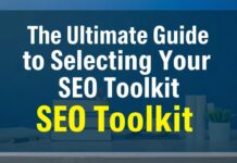 The Ultimate Guide to Choosing Your Perfect SEO Toolkit The Ultimate Guide to Selecting Your Ideal SEO Toolkit